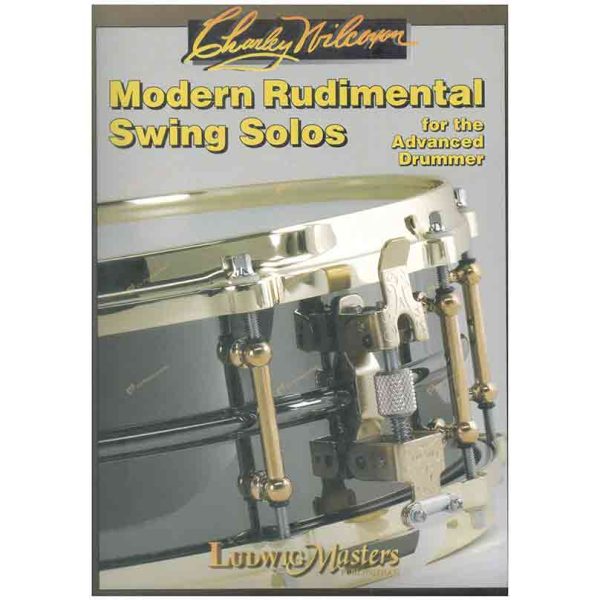 Wilcoxon - Modern Rudimental Swing Solos For The Advanced Drummer 維爾科克森-給進階鼓手的基本功搖擺樂獨奏