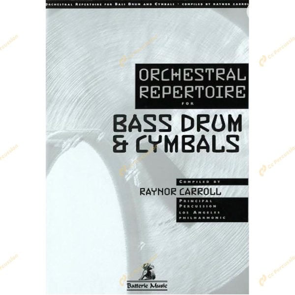 Carroll - Orchestra Repertoire for Bass Drum and Cymbals 卡羅爾 - 給大鼓和銅鈸的樂團片段