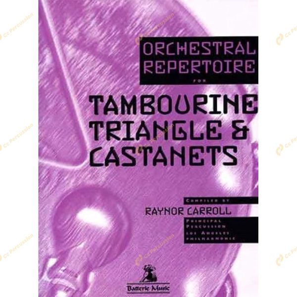 Carroll - Orchestral Repertoire for Tambourine, Triangle & Castanets 卡羅爾 - 給鈴鼓、三角鐵以及響板的樂團片段